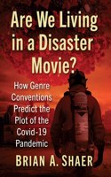 Are We Living in a Disaster Movie?: How Genre Conventions Predict the Plot of the Covid-19 Pandemic