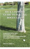 Rick Limmer's Guide to Playing Bogey Golf