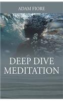Deep Dive Meditation