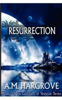 Resurrection, (Book 2 of the Guardians of Vesturon): The Guardians of Vesturon