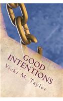 Good Intentions