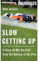 Slow Getting Up