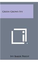 Green Grows Ivy