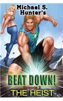Beat Down 2 - The Heist