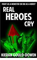 Real Heroes Cry