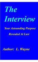 The Interview: Your Astounding Purpose Revealed At Last(English)