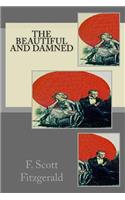 The Beautiful and Damned