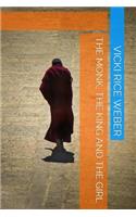 Monk, The King and the Girl