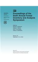 Proceedings of the Sixth Annual Forest Inventory and Analysis Symposium