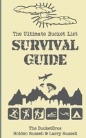 Ultimate Bucket List Survival Guide