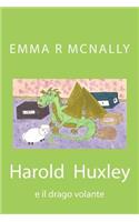 Harold Huxley e il drago volante