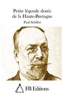 Petite légende dorée de la Haute-Bretagne