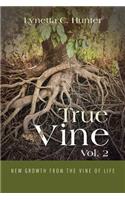 True Vine Vol. 2
