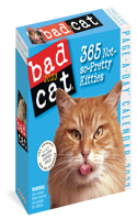 Bad Cat Page-A-Day Calendar 2023: 365 Not So-Pretty Kitties