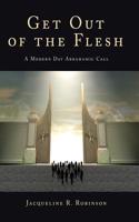 Get Out of the Flesh: A Modern Day Abrahamic Call