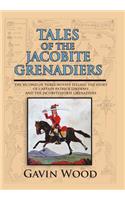 Tales of the Jacobite Grenadiers