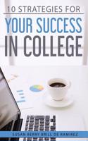 Ten Strategies for your Success in College