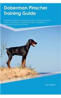 Doberman Pinscher Training Guide Doberman Pinscher Training Includes: Doberman Pinscher Tricks, Socializing, Housetraining, Agility, Obedience, Behavioral Training and More
