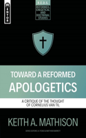 Toward a Reformed Apologetics