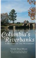 Scenes from Columbia's Riverbanks
