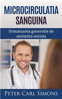 Microcirculatia Sanguina: Urmatoarea Generatie de Asistenta Sociala