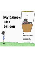 My Baboon is in a Balloon