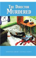 The Director Murdered
