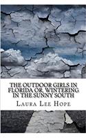 The Outdoor Girls in Florida Or, Wintering in the Sunny South