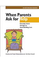 When Parents Ask for Help: Everyday Issues Through an Asset-Building Lens