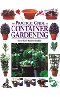 Practical Guide to Container Gardening