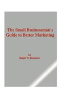 Small Businessman's Guide to Better Marketing