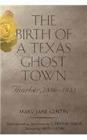The Birth of a Texas Ghost Town