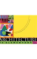 Architecture Is Elementary, Revised: Visual Thinking Through Architectural Concepts