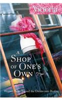 Shop of One's Own, A : Women Who Turned