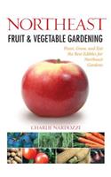 Northeast Fruit & Vegetable Gardening