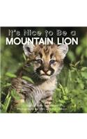 It's Nice to Be a Mountain Lion