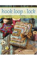 Hook, Loop and Lock: Create Fun and Easy Locker Hooked Projects