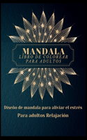 Mandala Libro de Colorear para Adultos