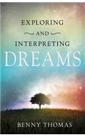 Exploring and Interpreting Dreams