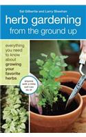 Herb Gardening from the Ground Up