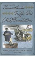 Transatlantic Traffic and (Mis)Translations