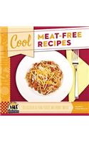 Cool Meat-Free Recipes: Delicious & Fun Foods Without Meat