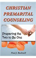 Christian Premarital Counseling: Preparing the Two to Become One(English)