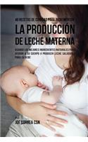 46 Recetas De Comidas Para Incrementar La Producción De Leche Materna