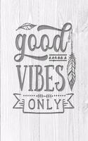 Good Vibes Only: Family Camping Planner & Vacation Journal Adventure Notebook - Rustic BoHo Pyrography - Bleached Boards