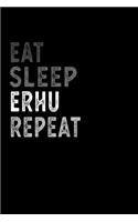 Eat Sleep Erhu Repeat Funny Musical Instrument Gift Idea: Lined Notebook / Journal Gift, 100 Pages, 6x9, Soft Cover, Matte Finish