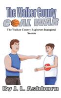 Walker County Coal War: The Walker County Explorers Inaugural Season