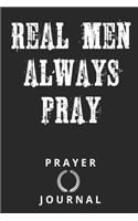 Real Men Always Pray