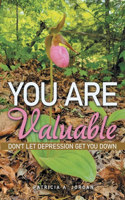 You Are Valuable