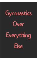 Gymnastics Over Everything Else